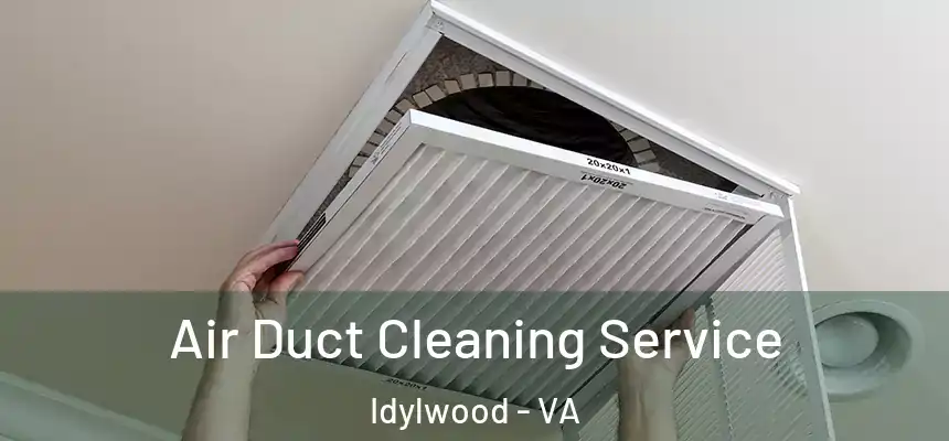  Air Duct Cleaning Service Idylwood - VA