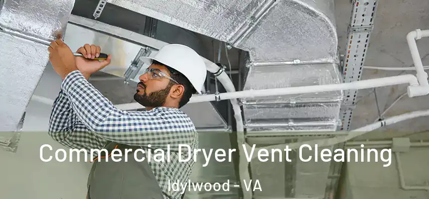  Commercial Dryer Vent Cleaning Idylwood - VA