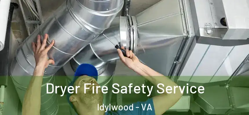  Dryer Fire Safety Service Idylwood - VA