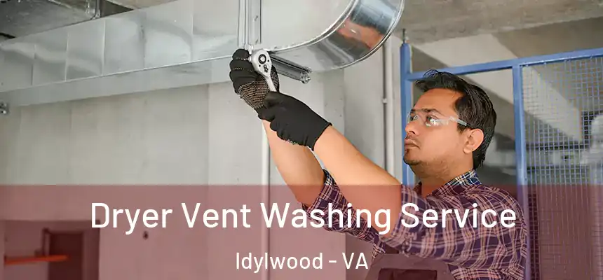  Dryer Vent Washing Service Idylwood - VA