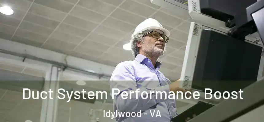  Duct System Performance Boost Idylwood - VA