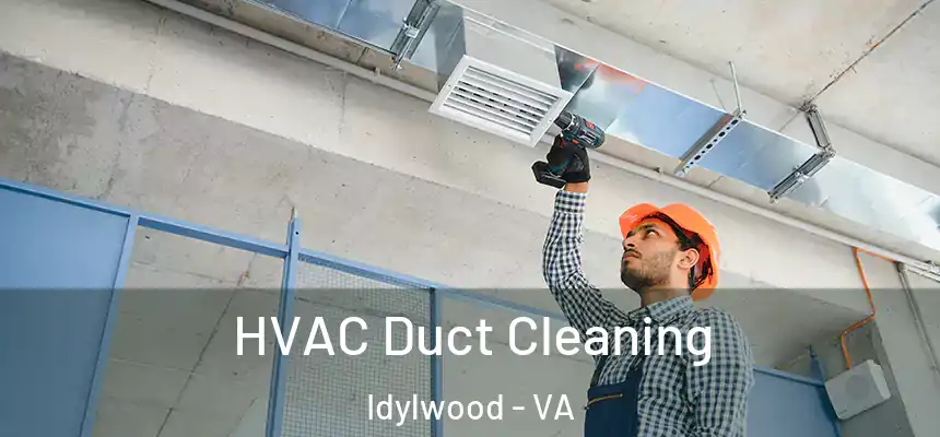  HVAC Duct Cleaning Idylwood - VA