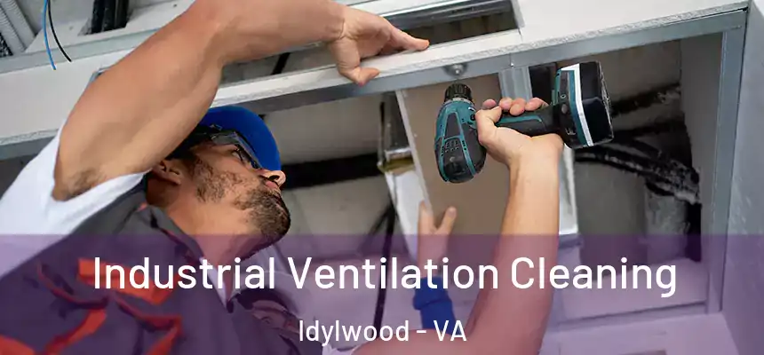  Industrial Ventilation Cleaning Idylwood - VA