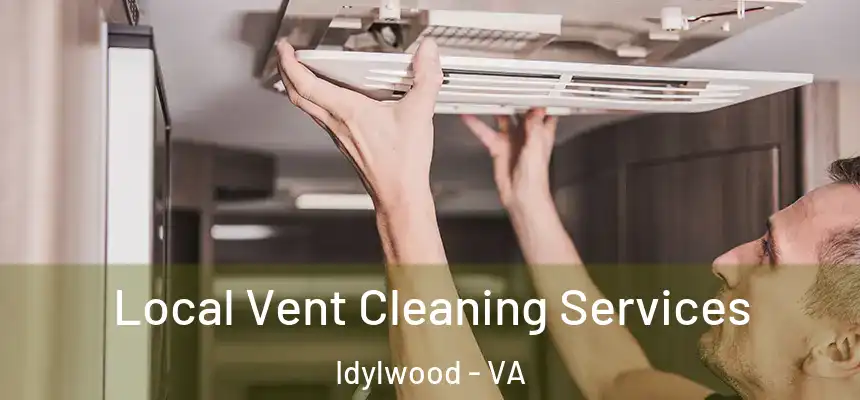  Local Vent Cleaning Services Idylwood - VA