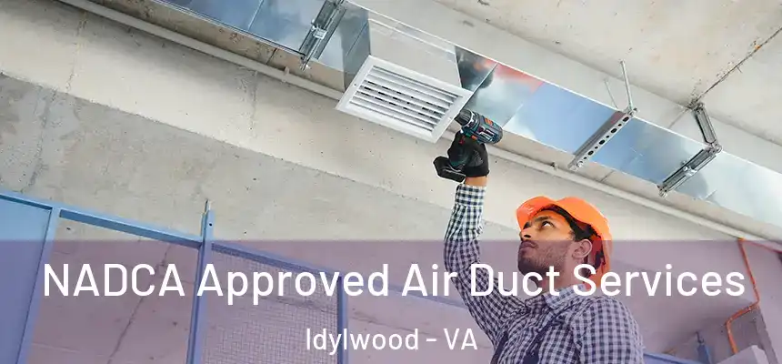 NADCA Approved Air Duct Services Idylwood - VA