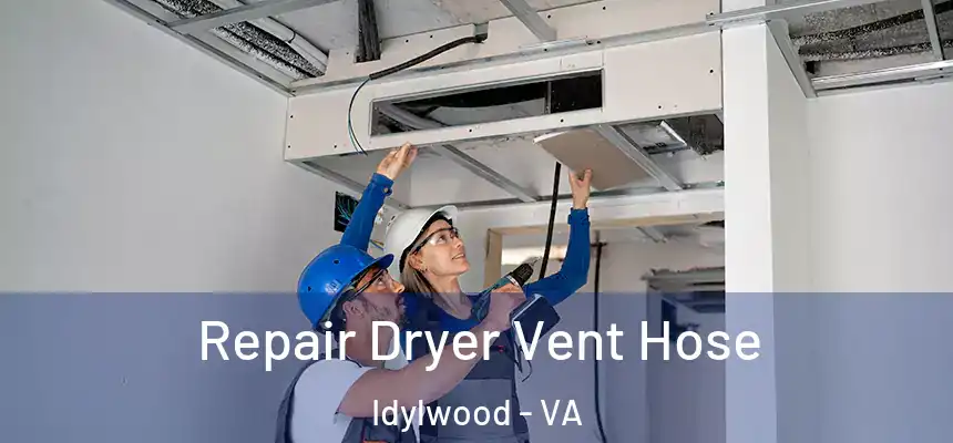  Repair Dryer Vent Hose Idylwood - VA