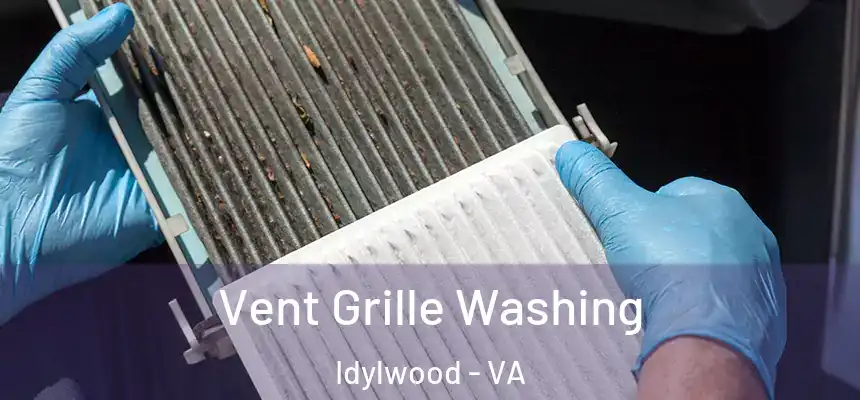  Vent Grille Washing Idylwood - VA